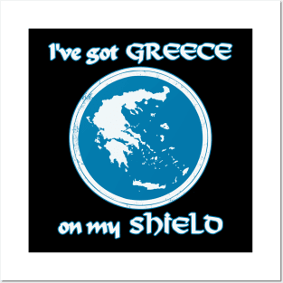 I have Greece on my shield Posters and Art